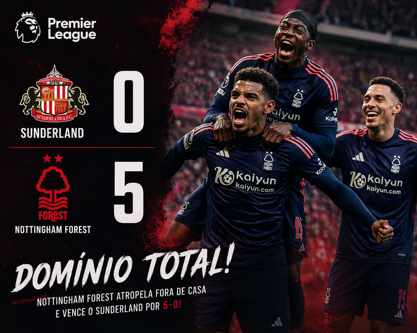 Forest arrasa Sunderland com uma goleada histórica no Stadium of Light